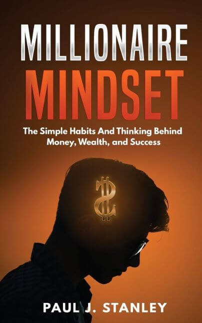 Millionaire Mindset by Paul J. Stanley TheWellthieone