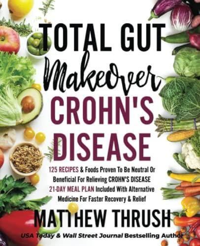 Total Gut Makeover: Crohn's Disease