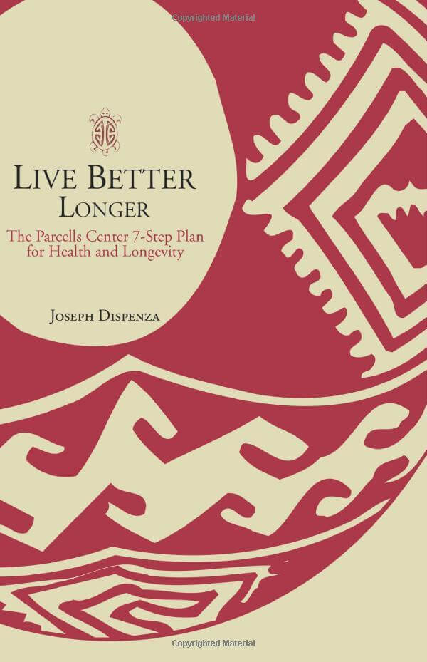 Live Better Longer: The Parcells Center 7-Step Plan for Health and Longevity 